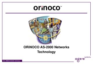 ORiNOCO AS-2000 Networks Technology