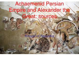 Achaemenid Persian Empire and Alexander the Great: sources