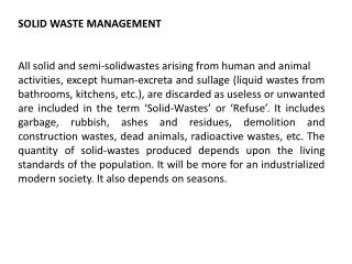 SOLID WASTE MANAGEMENT All solid and semi-solidwastes arising from human and animal