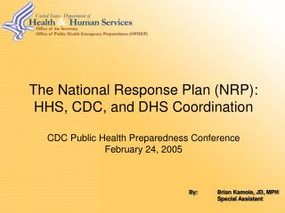 The National Response Plan (NRP): HHS, CDC, and DHS Coordination