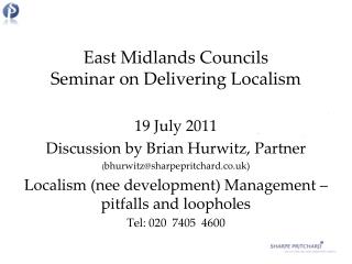 East Midlands Councils Seminar on Delivering Localism