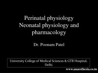 Perinatal physiology Neonatal physiology and pharmacology