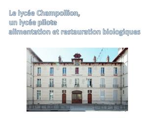 Le lycée Champollion, un lycée pilote alimentation et restauration biologiques