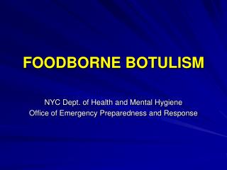 FOODBORNE BOTULISM