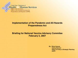 Implementation of the Pandemic and All-Hazards Preparedness Act