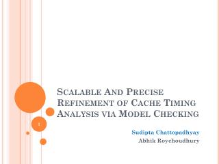 Scalable And Precise Refinement of Cache Timing Analysis via Model Checking