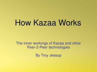 How Kazaa Works