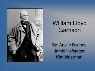 William Lloyd Garrison