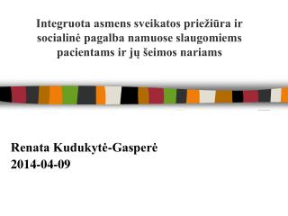 Renata Kudukytė-Gasperė 2014-04-09