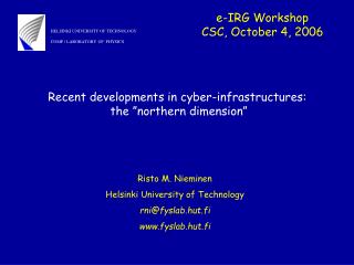 e-IRG Workshop CSC, October 4, 2006