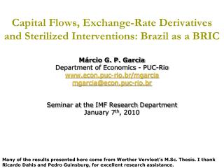 Capital Flows, Exchange-Rate Derivatives and Sterilized Interventions: Brazil as a BRIC