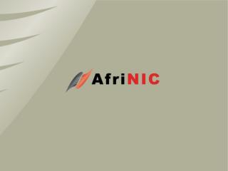 AFRINIC-11 AFRINIC FELLOWSHIP PROGRAM LILLIAN SHARPLEY COMMUNICATIONS AREA MANAGER