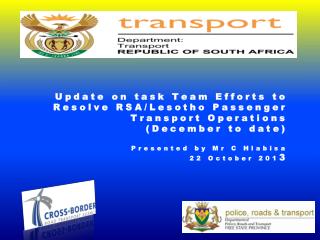 Update on task Team Efforts to Resolve RSA/Lesotho Passenger Transport Operations