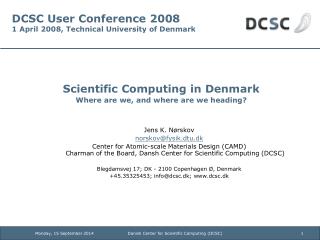 DCSC User Conference 2008 1 April 2008, Technical University of Denmark