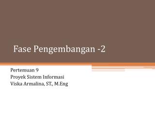 Fase Pengembangan -2