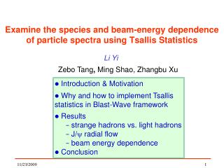 Examine the species and beam-energy dependence of particle spectra using Tsallis Statistics