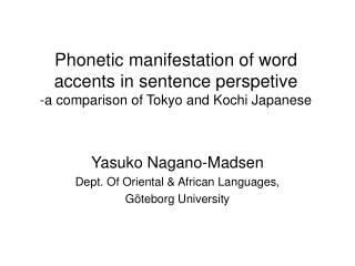 Yasuko Nagano-Madsen Dept. Of Oriental &amp; African Languages, Göteborg University