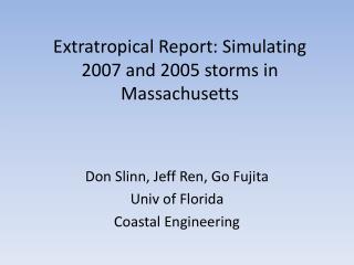 Extratropical Report: Simulating 2007 and 2005 storms in Massachusetts