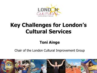 Key Challenges for London’s Cultural Services