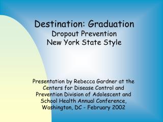 Destination: Graduation Dropout Prevention New York State Style