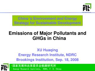 China ’s Environment and Energy Strategy for Sustainable Development