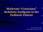 Moderate Conscious Sedation