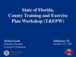 State of Florida, County Training and Exercise Plan Workshop (T&EPW)