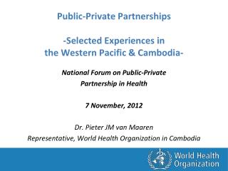 Public-Private Partnerships -Selected Experiences in the Western Pacific &amp; Cambodia-