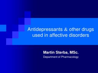 Antidepressants  other drugs used in affective disorders