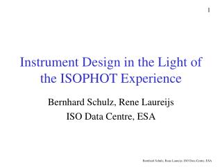 Instrument Design in the Light of the ISOPHOT Experience