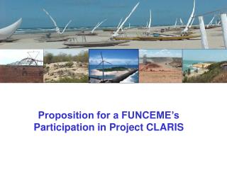 Proposition for a FUNCEME’s Participation in Project CLARIS
