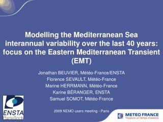 Jonathan BEUVIER, Météo-France/ENSTA Florence SEVAULT, Météo-France Marine HERRMANN, Météo-France