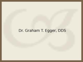 Federal Way Cosmetic Dentist Dr. Graham T. Egger