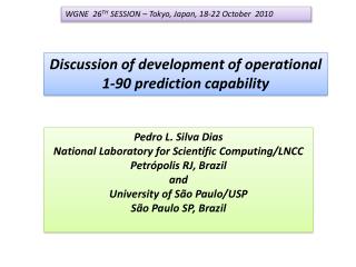 Discussion of development of operational 1-90 prediction capability