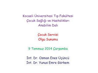Kocaeli Üniversitesi Tıp Fakültesi Çocuk Sağlığı ve Hastalıkları Anabilim Dalı Çocuk Servisi