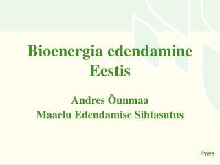 Bioenergia edendamine Eestis