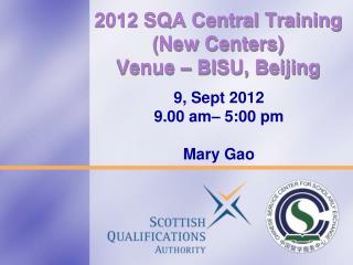 2012 SQA Central Training (New Centers) Venue – BISU, Beijing