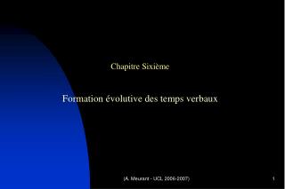 Chapitre Sixième Formation évolutive des temps verbaux