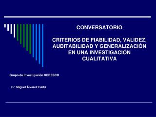 Grupo de Investigación GERESCO Dr. Miguel Álvarez Cádiz