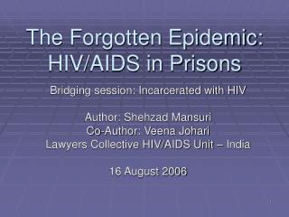 The Forgotten Epidemic: HIV/AIDS in Prisons