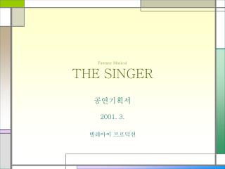 Fantasy Musical THE SINGER