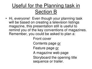 Useful for the Planning task in Section B