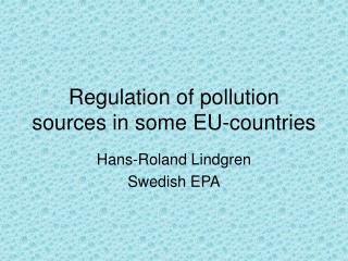 Regulation of pollution sources in some EU-countries