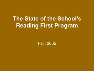 The State of the School’s Reading First Program