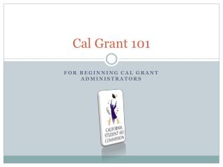 Cal Grant 101