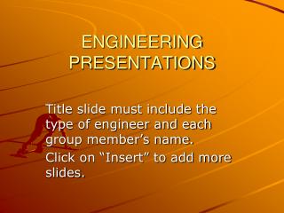 ENGINEERING PRESENTATIONS