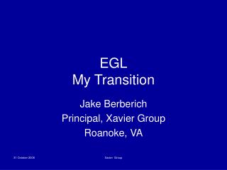 EGL My Transition