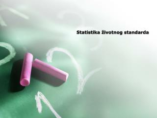 Statistika ž ivotnog standarda