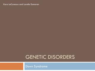 Genetic disorders