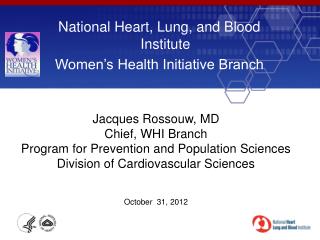 National Heart, Lung, and Blood Institute Women’s Health Initiative Branch